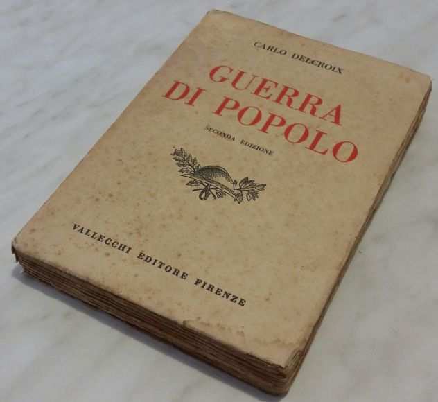 Guerra di popolo di Carlo Delcroix 2deg Ed.Vallecchi Editore, Firenze, 1923 ottimo