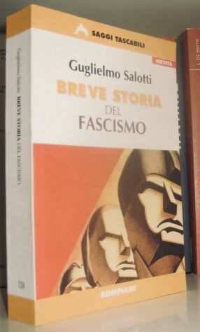 Guglielmo Salotti - Breve storia del fascismo