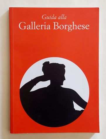 Guida alla Galleria Borghese di Kristina Herrmann Fiore Ed.De Luca, 1999