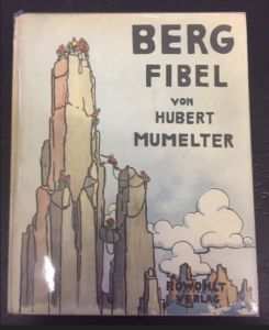 GUIDA ALPINA, Von Hubert Mumelter, BERG FIBEL, 1934.