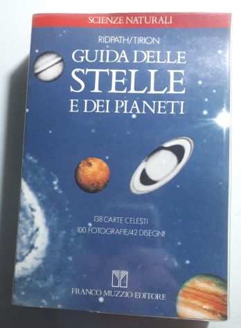 GUIDA DELLE STELLE E DEI PIANETI, Ian Ridpath  Wil Tirion, Ed. MUZIO 1988.