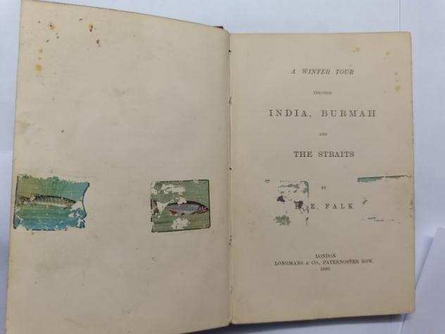 H. E. Falk - A Winter Tour Through India, Burmah and the Straits - 1880