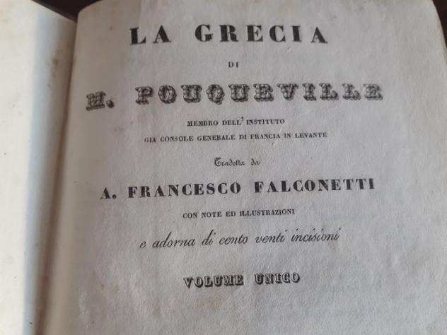 H. Pouqueville  Francesco Falconetti - Luniverso o storia e descrizione della Grecia di H. Pouqueville Francesco Falconetti - 1836