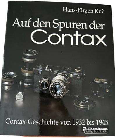 Hans-Juumlrgen Kuc - Auf den Spuren der Contax - Contax-Geschichte von 1932 bis 1945 - 1992