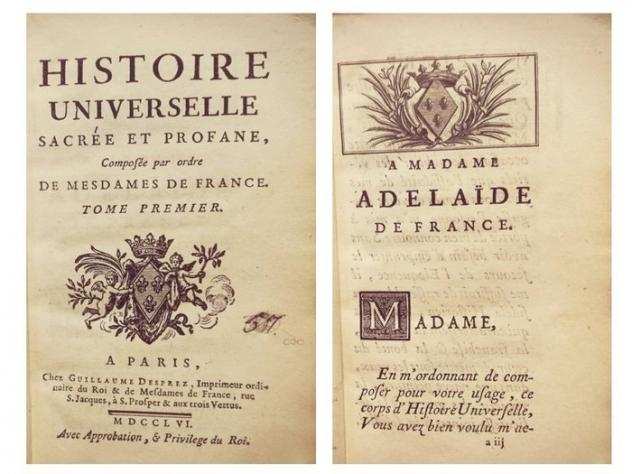 Hardion Jacques. - Histoire Universelle Sacreacutee et Profane composeacutee par Ordre de Mesdames de France - 1756