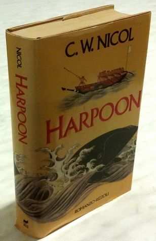 Harpoon di C.W.Nicol 1degEd.Rizzoli, novembre 1987 ottime condizioni