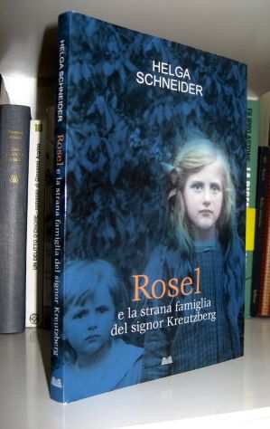 Helga Schneider - Rosel e la strana famiglia del signor Kreutzberg