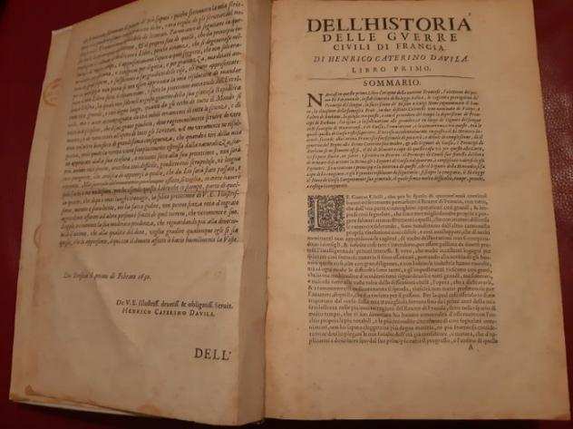 Henrico Caterino Davila - Historia delle guerre civili di Francia di Henrico Caterino Davila, nella quale si contengono... - 1646