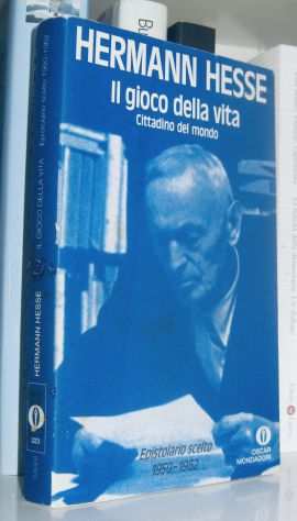 Hermann Hesse - Il gioco della vita - Epistolario 1950-1962