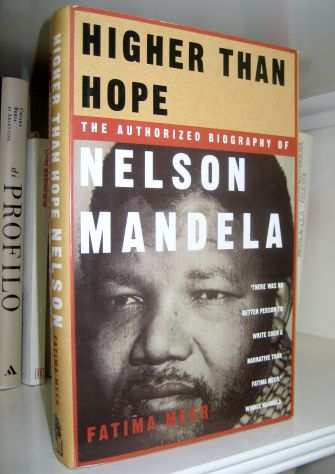 Higer Than Hope -The authorized biography of Nelson Mandela
