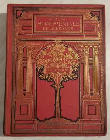 Histoire monumentale de la France par Anthyme Saint Paul, Hachette 1932