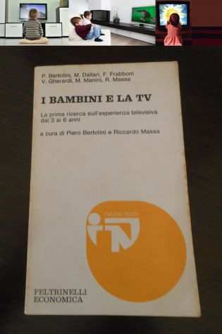 I BAMBINI E LA TV, AA.vv., FELTRINELLI 1976.