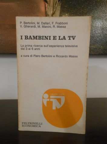 I BAMBINI E LA TV, AA.vv., FELTRINELLI 1976.