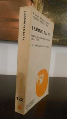 I BAMBINI E LA TV, AA.vv., FELTRINELLI 1976.