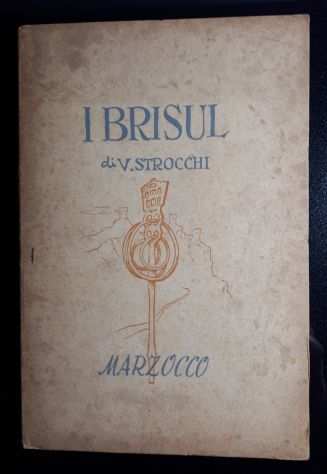 I BRISUL FRAMMENTI, VINCENZO STROCCHI, Marzocco, Firenze 1950.