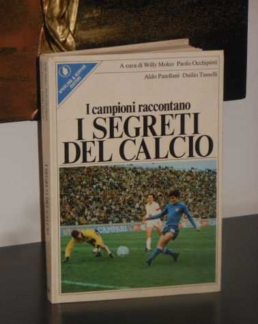 I campioni raccontano I SEGRETI DEL CALCIO, Sperling amp Kupfer Editori 1979.