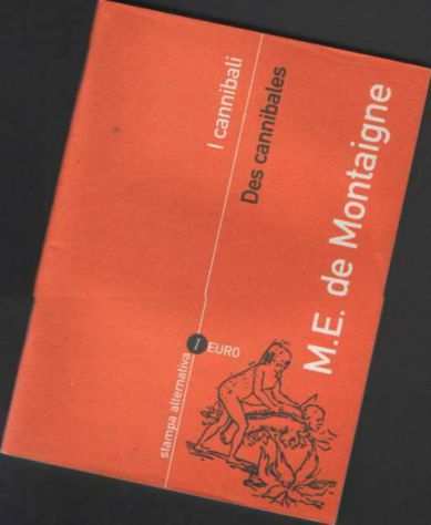 I cannibali, M.E. de Montaigne, Stampa Alternativa