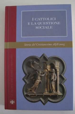 I cattolici e la questione sociale, Storia del Cristianesimo 1878-2005