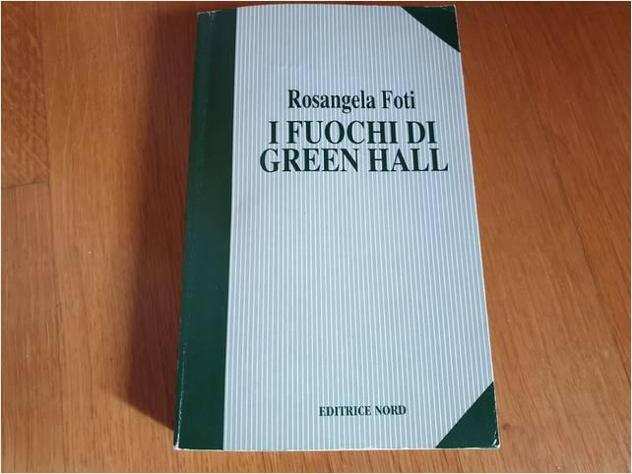 I FUOCHI DI GREEN HALL di Rosangela Foti