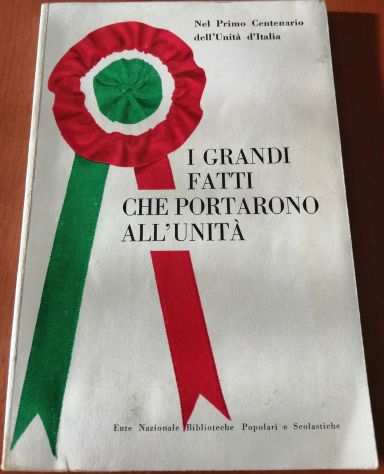 I Grandi fatti che portarono allunitagrave - 1961