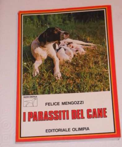I parassiti del cane, Editoriale Olimpia 1981.