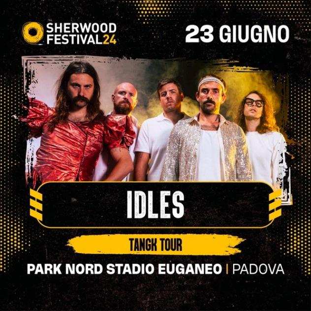 IDLES- Sherwood 2024 - il 23 giugno 2024 - partenza da CONEGLIANO