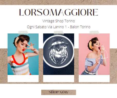 Il Balon di Torino Sabato 11Marzo con LORSOMAGGIORE VINTAGE SHOP