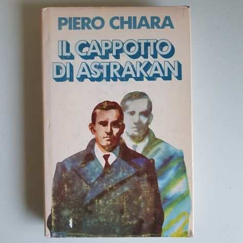 Il Cappotto di Astrakan - Piero Chiara - Club degli Editori - 1978 - TRACCIATA
