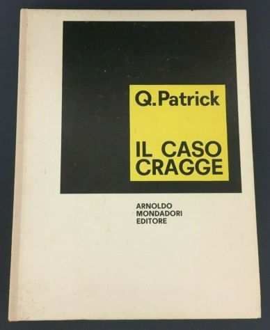 IL CASO CRAGGE, Q. PATRICK, MONDADORI 1964.