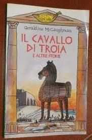 Il cavallo di troia e altre storie, geraldine mccaughrean.