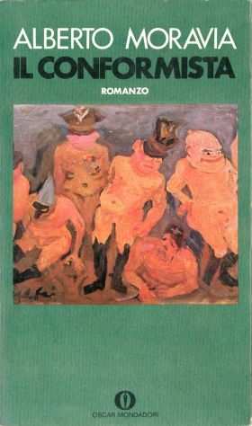 IL CONFORMISTA, ALBERTO MORAVIA, OSCAR MONDADORI 441, 1 Ediz. 1973.