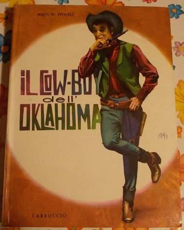Il cowboy dellrsquoOklahoma, John W. Powell, 1963, Carroccio