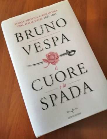Il Cuore e la Spada di Bruno Vespa - 2010