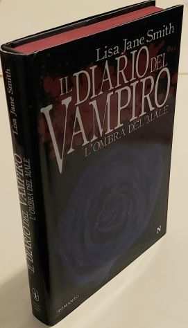 Il diario del vampiro.Lombra del male di Lisa J.Smith 1degEd.Newton Compton, 2010