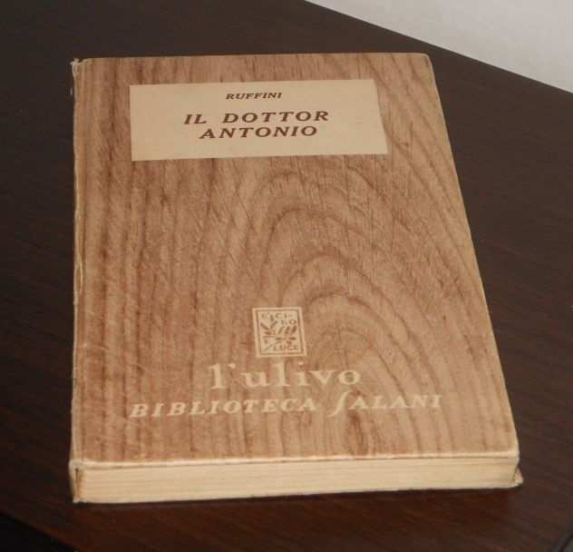 IL DOTTOR ANTONIO, G. D. RUFFINI, lulivo N. 1, BIBLIOTECA SALANI 1950.