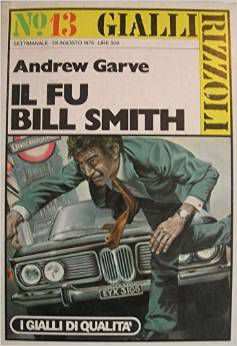 IL FU BILL SMITH, Andrew Garve, RIZZOLI N. 13.