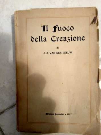 Il fuoco della creazione ed.1927 di J.J. Van der Leeuw Prometeo edizioni