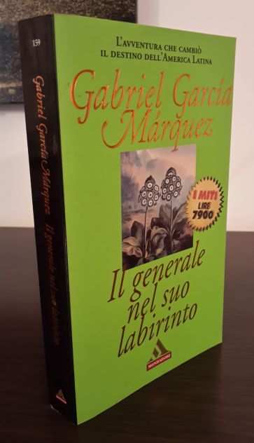 IL GENERALE NEL SUO LABIRINTO, GABRIEL GARCIA MARQUEZ, 1 Ed. I Miti marzo 2000