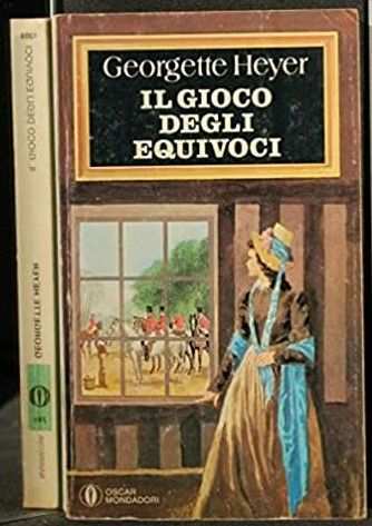 IL GIOCO DEGLI EQUIVOCI, Georgette Heyer, 1 Ed. Oscar Mondadori Giugno 1980.