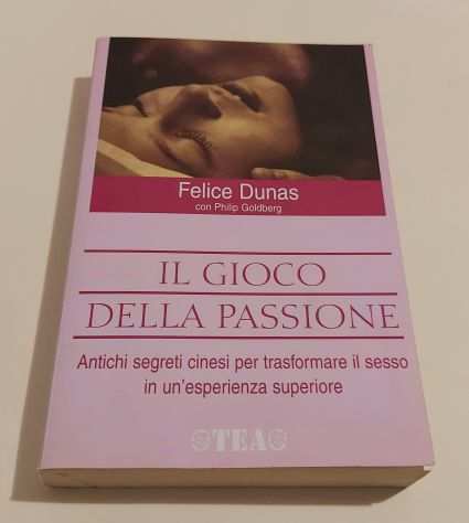 Il gioco della passione di Felice Dunas e Philip Goldberg 1degEd.Tea, luglio 2003