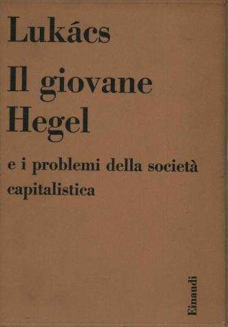 Il giovane hegel e i problemi della societagrave capitalistica