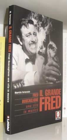 Il grande Fred- Fred Buscaglione, una vita in musica
