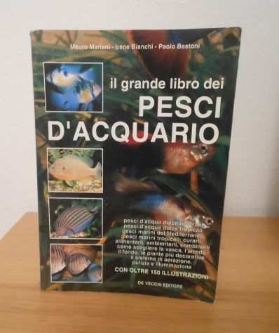 Il grande libro dei PESCI DACQUARIO, Ed. De Vecchi 1998