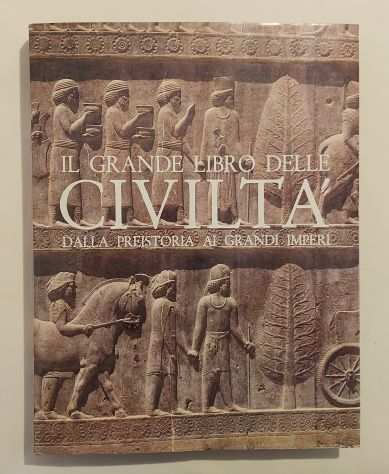 Il grande libro delle civiltagrave.Dalla preistoria ai grandi imperi Ed.Vallardi,1979