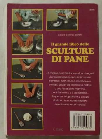 Il grande libro delle sculture di pane Renzo Zanoni 1degEd.Demetra 1994 perfetto