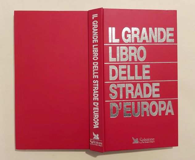 Il grande libro delle strade dEuropa Selezione dal Readers Digest, Milano 1995