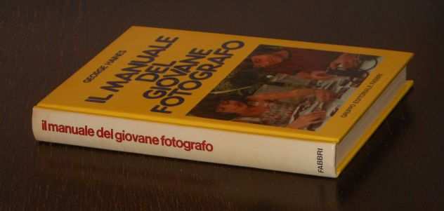 IL MANUALE DEL GIOVANE FOTOGRAFO, GEORGE HAINES, 1 Ed. Fabbri 1982.