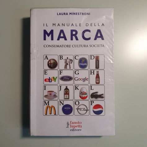 Il Manuale della Marca - Laura Minestroni - Fausto Lupetti Editore - 2010