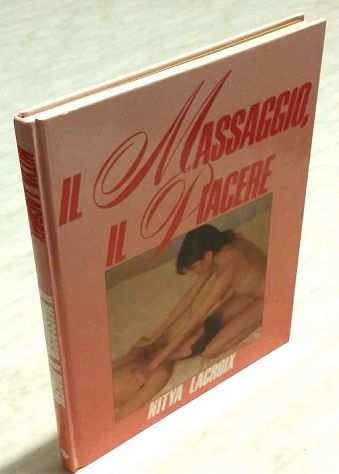 IL MASSAGGIO, IL PIACERE DI NITYA LACROIX 1degED.EUROCLUB, 1990 COME NUOVO