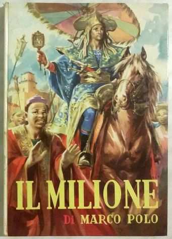 Il milione di Marco Polo Ed.Aristea,Milano(senza data)A cura di Alberto Malfatti